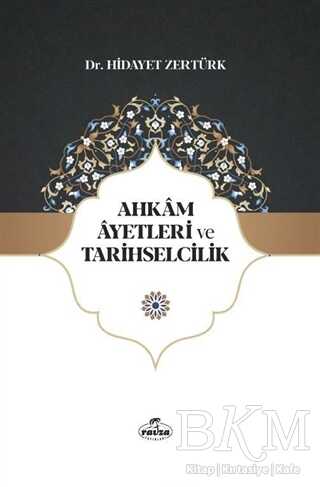 Ahkam Ayetleri ve Tarihselcilik - Ravza Yayınları