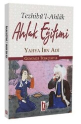 Ahlak Eğitimi Günümüz Türkçesiyle - Billur Yayınları