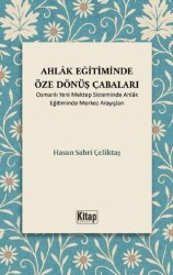 Ahlak Eğitiminde Öze Dönüş Çabaları - Kitap Dünyası Yayınları
