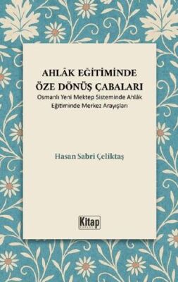 Ahlak Eğitiminde Öze Dönüş Çabaları - 1