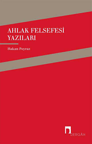 Ahlak Felsefesi Yazıları - Dergah Yayınları