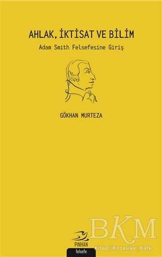 Ahlak İktisat ve Bilim - Pinhan Yayıncılık