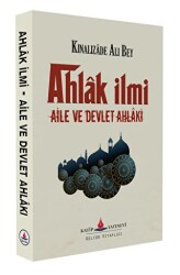 Ahlak İlmi - Aile ve Devlet Ahlakı - Katip Yayınları