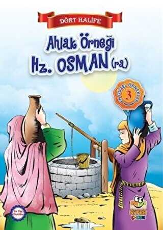 Ahlak Örneği Hz. Osman ra - Siyer Çocuk Yayınları