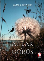 Ahlak ve Görüş - Yazardan Direkt Yayınevi