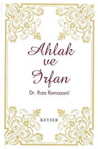 Ahlak ve İrfan - Kevser Yayınları