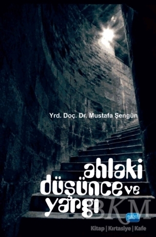 Ahlaki Düşünce ve Yargı - Nobel Akademik Yayıncılık