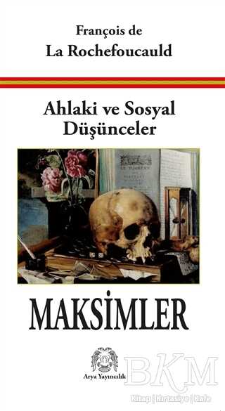 Ahlaki ve Sosyal Düşünceler Maksimler - Arya Yayıncılık