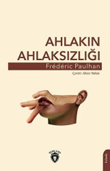 Ahlakın Ahlaksızlığı - Dorlion Yayınları
