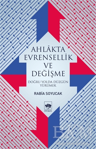 Ahlakta Evrensellik ve Değişme - Ötüken Neşriyat