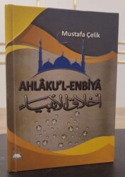 Ahlaku`l- Enbiya- Peygamberlerin Ahlakı - Fütüvvet Yayınları