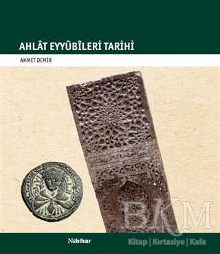 Ahlat Eyyübileri Tarihi - Nubihar Yayınları
