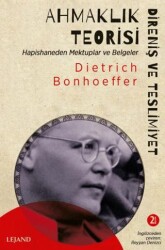 Ahmaklık Teorisi: Direniş ve Teslimiyet - Hapishaneden Mektuplar ve Belgeler - Lejand