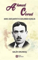Ahmed Cevad Hayatı, Edebi Şahsiyeti ve Eserlerinden Seçmeler - Bilge Tonyukuk Yayınları