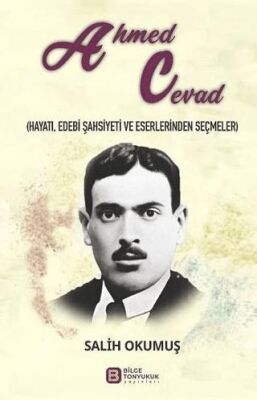 Ahmed Cevad Hayatı, Edebi Şahsiyeti ve Eserlerinden Seçmeler - 1