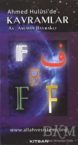 Ahmed Hulusi’de Kavramlar F - Kitsan Yayınları