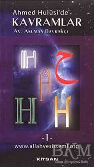 Ahmed Hulusi’de Kavramlar H-1 - Kitsan Yayınları