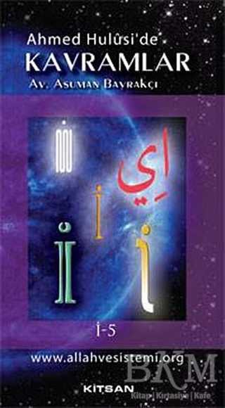 Ahmed Hulusi’de Kavramlar İ-5 - Kitsan Yayınları