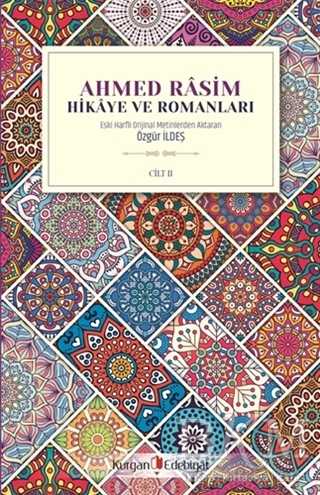 Ahmed Rasim - Hikaye ve Romanları Cilt 2 - Kurgan Edebiyat