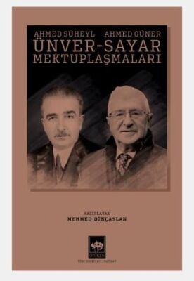 Ahmed Süheyl Ünver - Ahmed Güner Sayar Mektuplaşmaları - 1