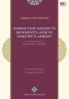 Ahmed Vasıf Efendi ve Mehasinü`l-Asar ve Haka`iku`l-Ahbar`ı - 1