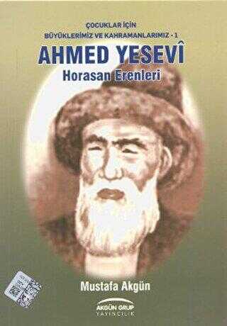 Ahmed Yesevi - Horasan Erenleri - Akgün Grup Yayıncılık