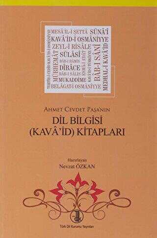 Ahmet Cevdet Paşa`nın Dil Bilgisi Kava`id Kitapları