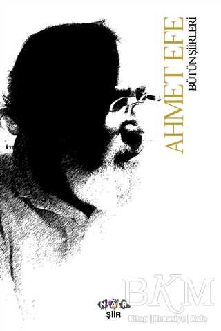 Ahmet Efe Bütün Şiirleri - Nar Yayınları