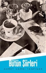 Ahmet Hamdi Tanpınar - Bütün Şiirleri - Dergah Yayınları