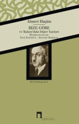 Ahmet Haşim Bütün Eserleri - 2 Bize Göre - Dergah Yayınları