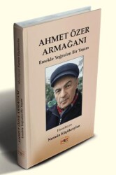 Ahmet Özer Armağanı - Emekle Yoğrulan Bir Yaşam - Payda Yayıncılık