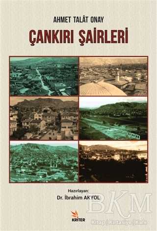 Ahmet Talat Onay - Çankırı Şairleri - Kriter Yayınları