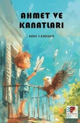 Ahmet ve Kanatları - Berikan Yayınevi