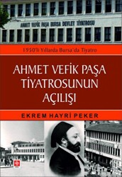 Ahmet Vefik Paşa Tiyatrosunun Açılışı - Ekin Basım Yayın