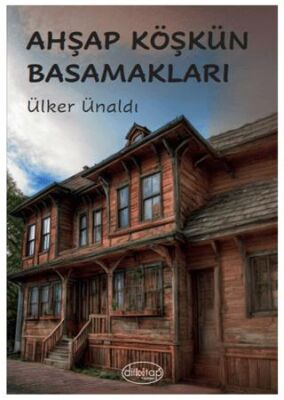 Ahşap Köşkün Basamakları - 1