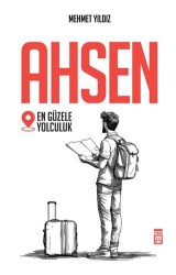 Ahsen - En Güzele Yolculuk - Timaş Yayınları