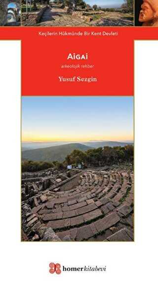 Aigai - Keçilerin Hükmünde Bir Kent Devleti - Homer Kitabevi