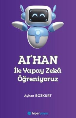 AI’HAN ile Yapay Zeka Öğreniyoruz - 1