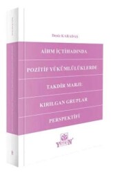 AİHM İçtihadında Pozitif Yükümlülüklerde Takdir Marjı: Kırılgan Gruplar Perspektifi - Yetkin Yayınları