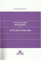 AİHM Kararları Işığında Hükümlü ve Tutuklu Hakları - Yetkin Yayınları