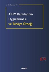 AİHM Kararlarının Uygulanması ve Türkiye Örneği - Seçkin Yayıncılık