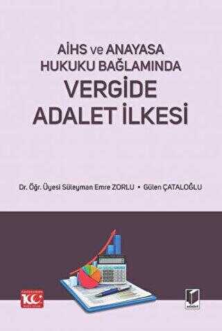 AİHS ve Anayasa Hukuku Bağlamında - Vergide Adalet İlkesi