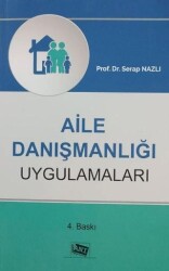 AİLE DANIŞMANLIĞI UYGULAMALARI - Anı Yayıncılık