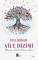 Aile Dizimi - Atalarımızın Kaderleri Kaderimiz Olmasın - Mona Kitap