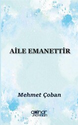 Aile Emanettir - Gülnar Yayınları