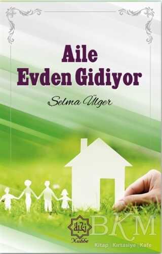 Aile Evden Gidiyor - Nuhbe Yayınevi
