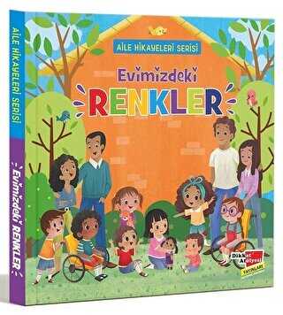Aile Hikayeleri Serisi: Evimizdeki Renkler - Dikkat Atölyesi Yayınları