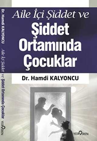 Aile İçi Şiddet ve Şiddet Ortamında Çocuklar - Yediveren Yayınları
