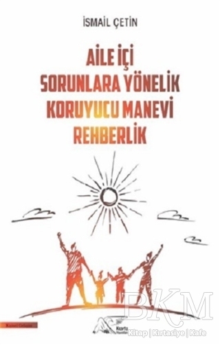 Aile İçi Sorunlara Yönelik Koruyucu Manevi Rehberlik - Kuytu Yayınları