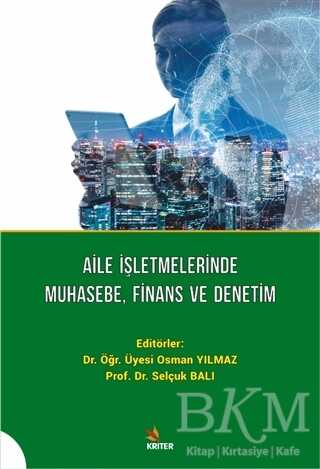 Aile İşletmelerinde Muhasebe, Finans ve Denetim - Kriter Yayınları